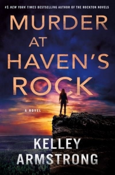 Cover for Kelley Armstrong · Murder at Haven's Rock: A Novel - Haven's Rock (Inbunden Bok) (2023)