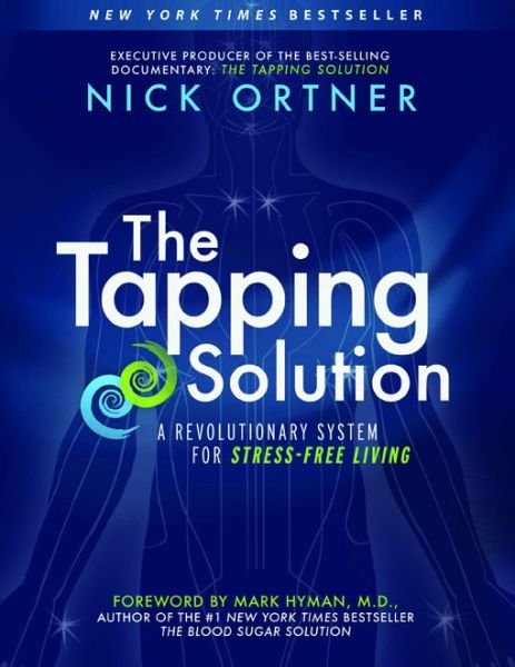 Cover for Nick Ortner · The Tapping Solution: a Revolutionary System for Stress-free Living (Inbunden Bok) [First edition] (2013)