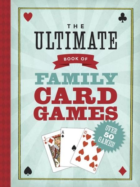 Cover for Oliver Ho · The Ultimate Book of Family Card Games (Paperback Book) (2013)
