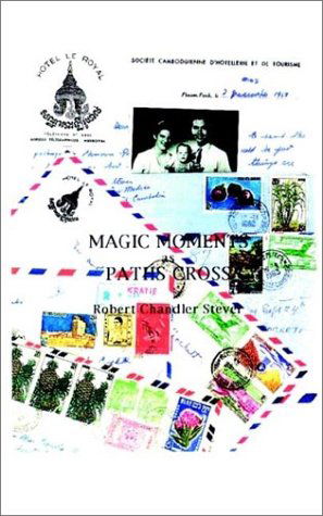 Cover for Robert Chandler Stever · Magic Moments As Paths Cross (Paperback Book) (2002)