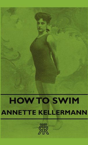 Cover for Annette Kellermann · How to Swim (Paperback Book) (2007)