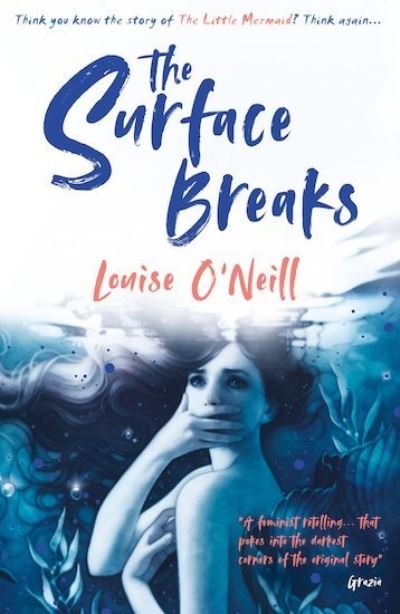 Cover for Louise O'Neill · The Surface Breaks: a reimagining of The Little Mermaid (Paperback Book) (2019)