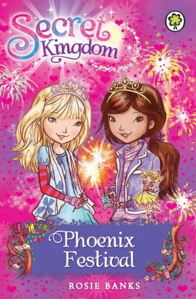 Cover for Rosie Banks · Secret Kingdom: Phoenix Festival: Book 16 - Secret Kingdom (Paperback Bog) (2013)