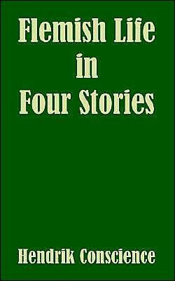 Hendrik Conscience · Flemish Life in Four Stories (Paperback Bog) (2003)