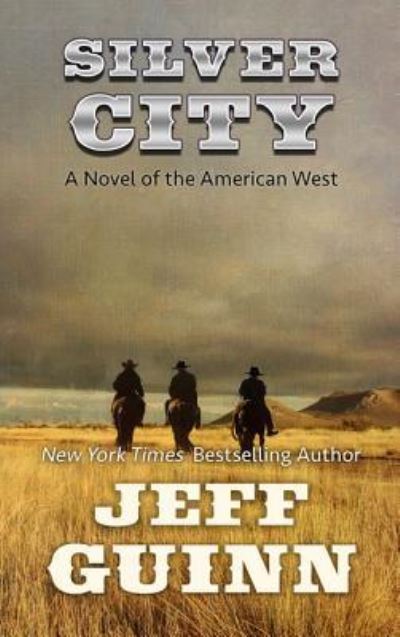 Silver city - Jeff Guinn - Books -  - 9781410498410 - July 12, 2017