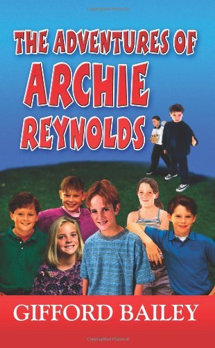 Cover for Gifford Bailey · The Adventures of Archie Reynolds (Paperback Book) (2003)