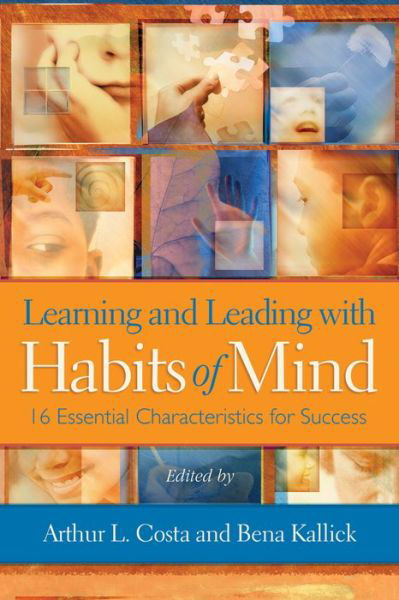 Cover for Arthur L Costa · Learning and Leading with Habits of Mind: 16 Essential Characteristics for Success (Paperback Book) (2008)