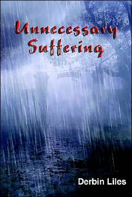 Cover for Derbin Liles · Unnecessary Suffering (Pocketbok) (2004)