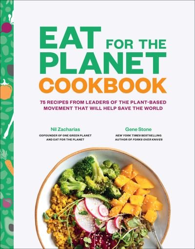 Cover for Gene Stone · Eat for the Planet Cookbook (Book) (2020)
