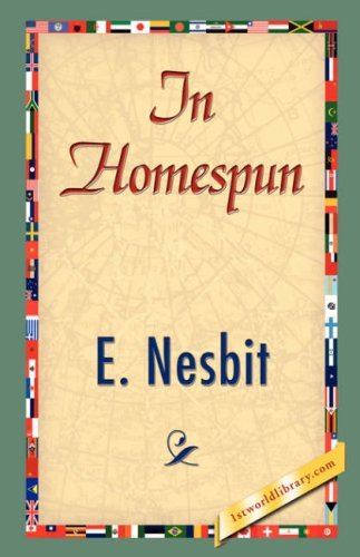 Cover for E. Nesbit · In Homespun (Inbunden Bok) (2007)