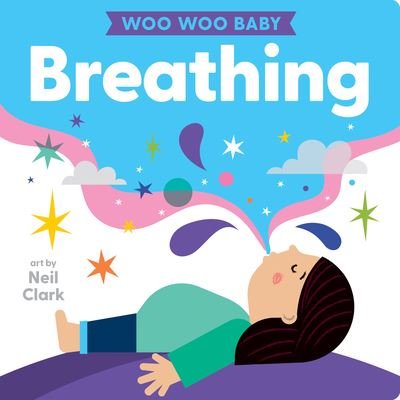 Cover for Neil Clark · Woo Woo Baby: Breathing - Woo Woo (Kartongbok) (2024)