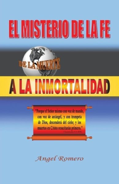 Cover for Angel Romero · El Misterio De La Fe: De La Muerte a La Inmortalidad (Paperback Bog) (2015)