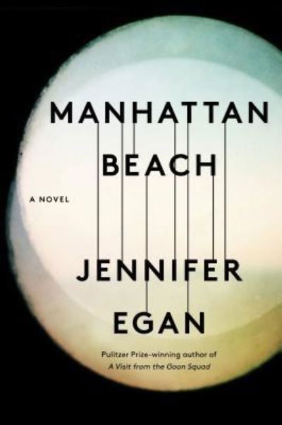 Cover for Jennifer Egan · Manhattan Beach (Bok) [Large print edition. edition] (2017)