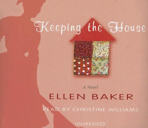 Cover for Ellen Baker · Keeping the House (Audiobook (CD)) [Unabridged edition] (2007)