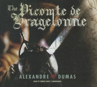 Cover for Alexandre Dumas · The Vicomte de Bragelonne Lib/E (CD) (2011)