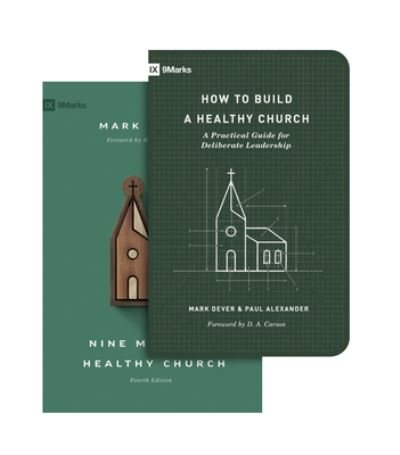 Nine Marks of a Healthy Church and How to Build a Healthy Church - Mark Dever - Livros - CROSSWAY BOOKS - 9781433581410 - 9 de novembro de 2021