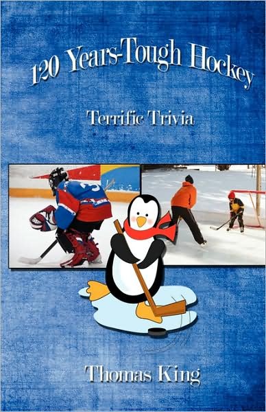 Cover for Thomas King · 120 Years-tough Hockey: Terrific Trivia II (Hardcover Book) (2008)