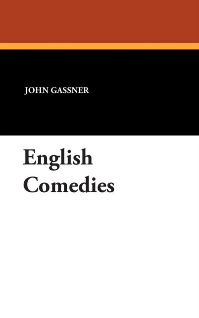 Cover for John Gassner · English Comedies (Hardcover Book) (2007)