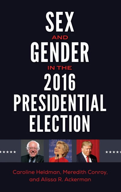Cover for Caroline Heldman · Sex and Gender in the 2016 Presidential Election (Hardcover Book) (2018)