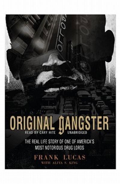 Original Gangster - Frank Lucas - Music - Blackstone Audiobooks - 9781441740410 - June 8, 2010