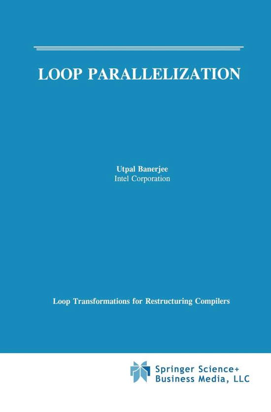 Loop Parallelization - Utpal Banerjee - Books - Springer-Verlag New York Inc. - 9781441951410 - December 7, 2010