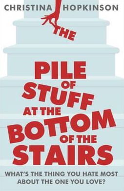 Cover for Christina Hopkinson · The Pile of Stuff at the Bottom of the Stairs (Paperback Book) (2012)