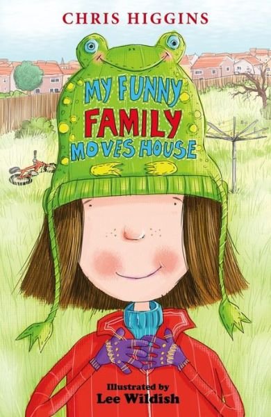 My Funny Family Moves House - My Funny Family - Chris Higgins - Bøker - Hachette Children's Group - 9781444918410 - 3. juli 2014