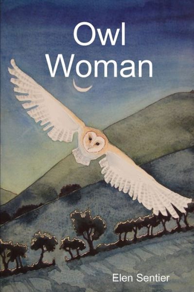 Cover for Elen Sentier · Owl Woman (Paperback Book) (2010)