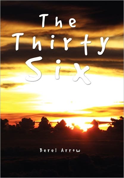 Cover for Berel Arrow · The Thirty Six (Paperback Book) (2011)