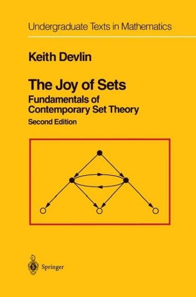 Cover for Keith Devlin · The Joy of Sets: Fundamentals of Contemporary Set Theory - Undergraduate Texts in Mathematics (Pocketbok) [2nd ed. 1993. Softcover reprint of the original 2n edition] (2012)