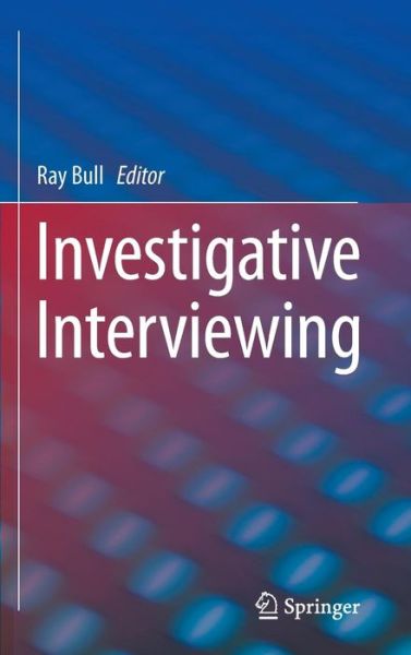 Cover for Ray Bull · Investigative Interviewing (Gebundenes Buch) [2014 edition] (2014)