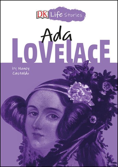 Cover for Nancy Castaldo · DK Life Stories: Ada Lovelace - DK Life Stories (Hardcover Book)