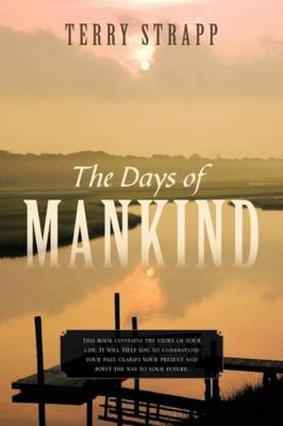 Cover for Terry Strapp · The Days of Mankind: Genesis Chapter One (Paperback Book) (2012)