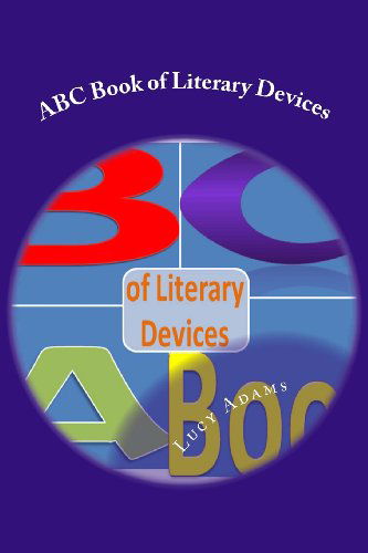 Cover for Lucy Adams · Abc Book of Literary Devices (Paperback Book) (2012)