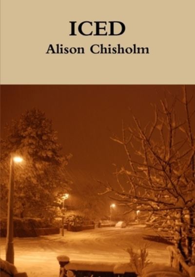 Cover for Alison Chisholm · Iced (Book) (2012)