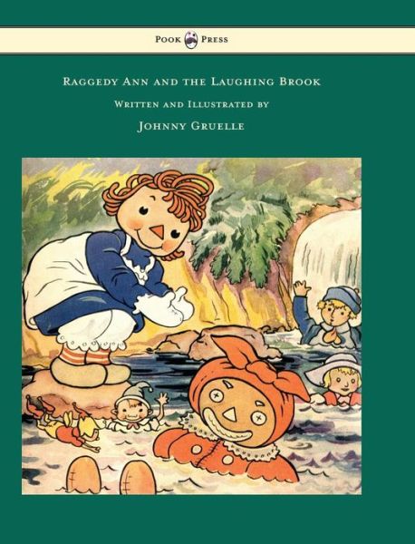 Cover for Johnny Gruelle · Raggedy Ann and the Laughing Brook - Written and Illustrated by Johnny Gruelle (Hardcover Book) (2014)