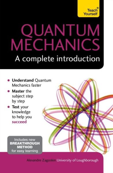 Cover for Alexandre Zagoskin · Quantum Mechanics: A Complete Introduction: Teach Yourself (Paperback Book) (2015)