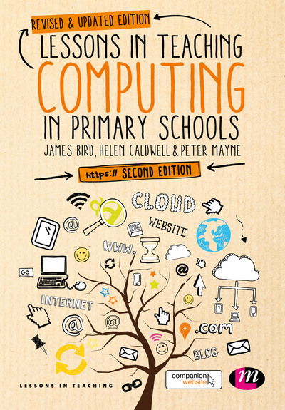 Cover for James Bird · Lessons in Teaching Computing in Primary Schools - Lessons in Teaching (Taschenbuch) [2 Revised edition] (2017)