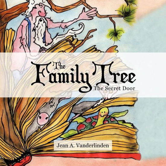 Cover for Jean A. Vanderlinden · The Family Tree: the Secret Door (Paperback Book) (2013)