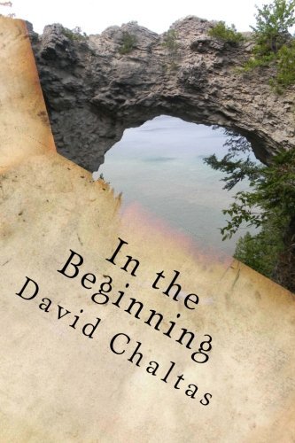 Cover for David Chaltas · In the Beginning: Sayings of Life for Life (Pocketbok) (2012)