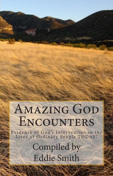 Cover for Eddie Smith · Amazing God Encounters: Amazing Stories of God's Intervention (Paperback Book) (2012)