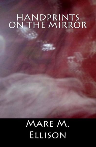 Cover for Mare M Ellison · Handprints on the Mirror (Paperback Book) (2013)