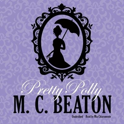 Cover for M. C. Beaton · Pretty Polly  (Regency Love Series, Book 2) (LIBRARY EDITION) (Book) [Library edition] (2014)