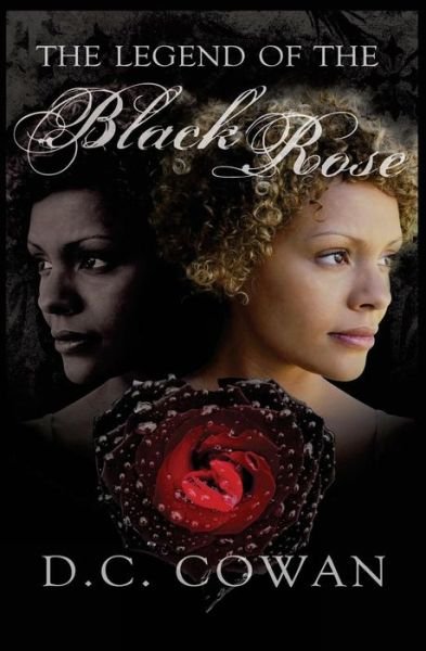 Cover for D C Cowan · The Legend of the Black Rose (Paperback Bog) (2014)