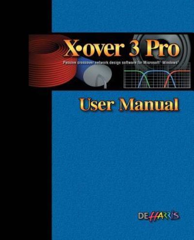 Cover for D E Harris · X-over 3 Pro User Manual (Paperback Book) (2013)