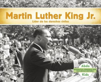 Cover for Grace Hansen · Martin Luther King Jr Lider de Los Derechos Humanos (Book) (2017)