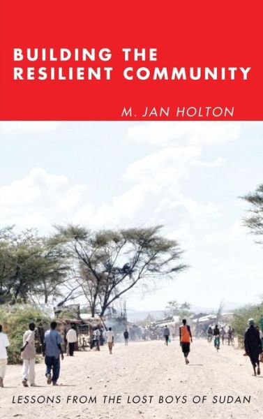 Cover for M Jan Holton · Building the Resilient Community (Hardcover Book) (2011)