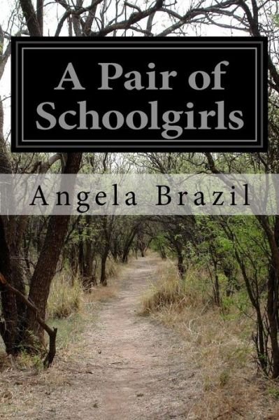 Cover for Angela Brazil · A Pair of Schoolgirls (Pocketbok) (2014)