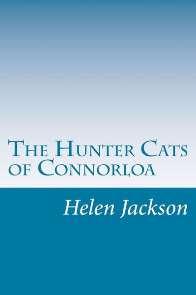 Cover for Helen Hunt Jackson · The Hunter Cats of Connorloa (Paperback Book) (2014)