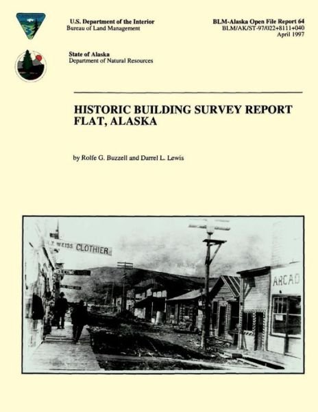 Cover for Rolfe G Buzzell · Historic Building Survey Report Flat, Alaska (Paperback Bog) (2015)